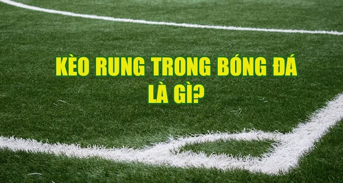 Kèo Rung Bóng Đá - Bí Mật Chinh Phục Trận Đấu Nảy Lửa