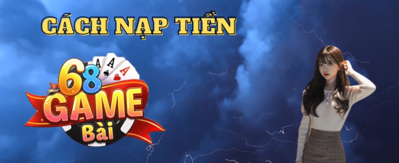 nap tien 68 game bai 67d8177c34a51