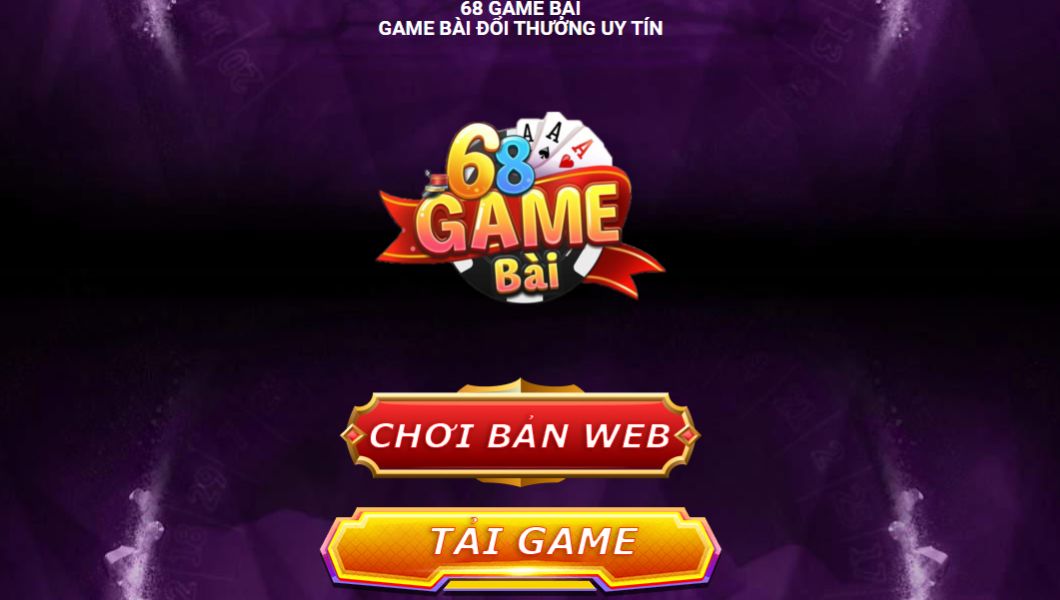 Tải App 68 Game Bài - Trải Nghiệm Đỉnh Cao Giải Trí Trên Di Động